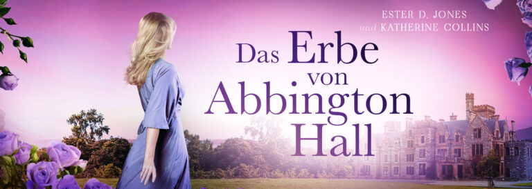 „Das Erbe von Abbington Hall“ von Katherine Collins und Ester D. Jones