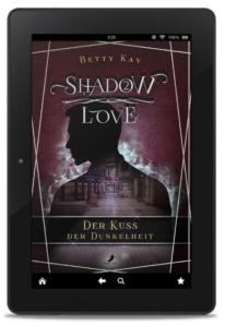 Shadow Love - Der Kuss der Dunkelheit
