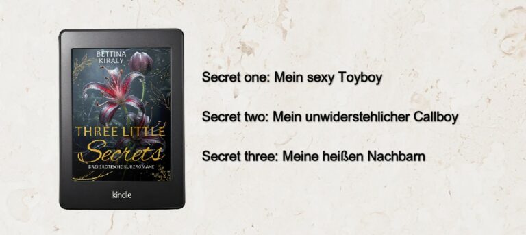 „Three little secrets – Drei erotische Kurzromane“ von Bettina Kiraly