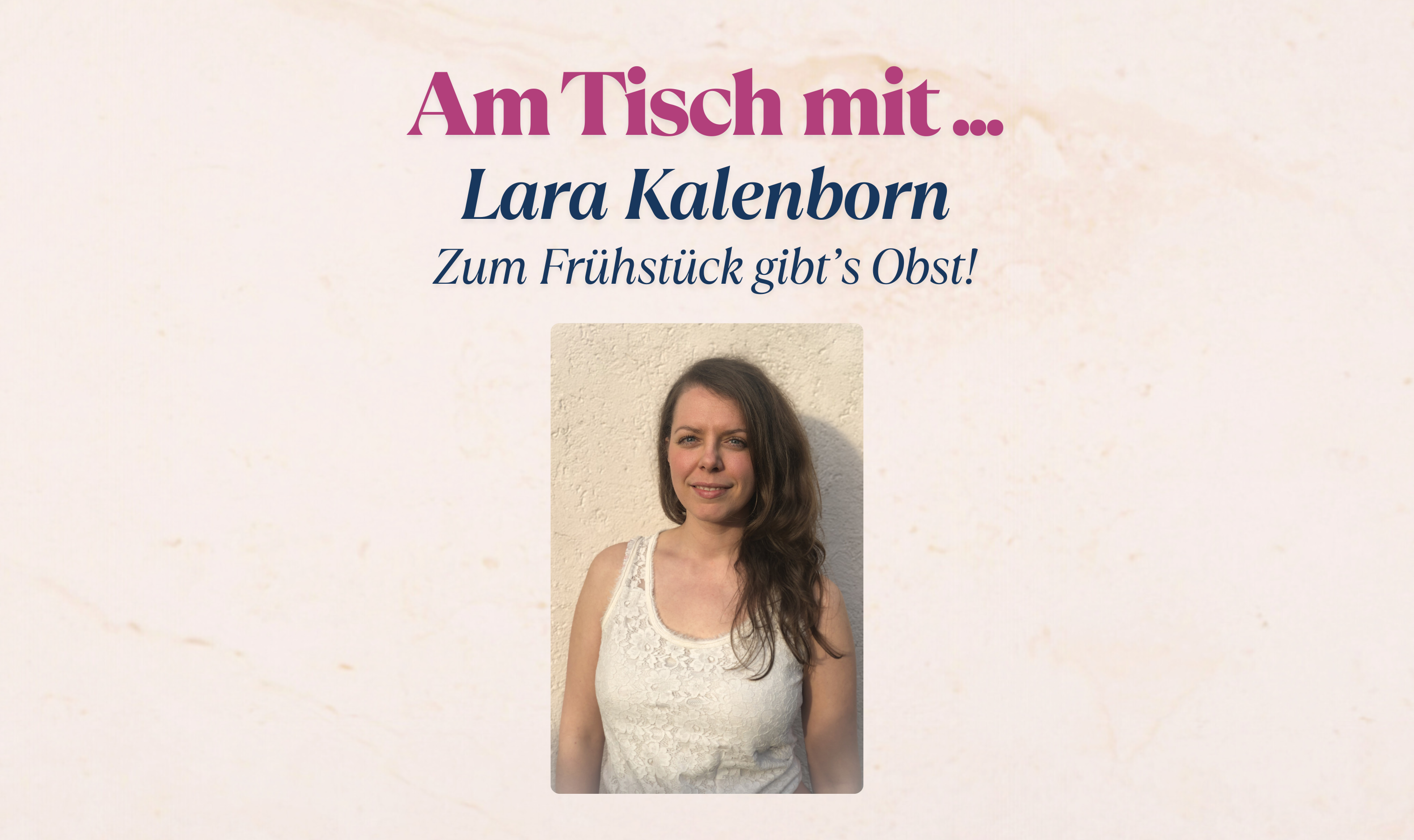 Am Tisch mit … Lara Kalenborn