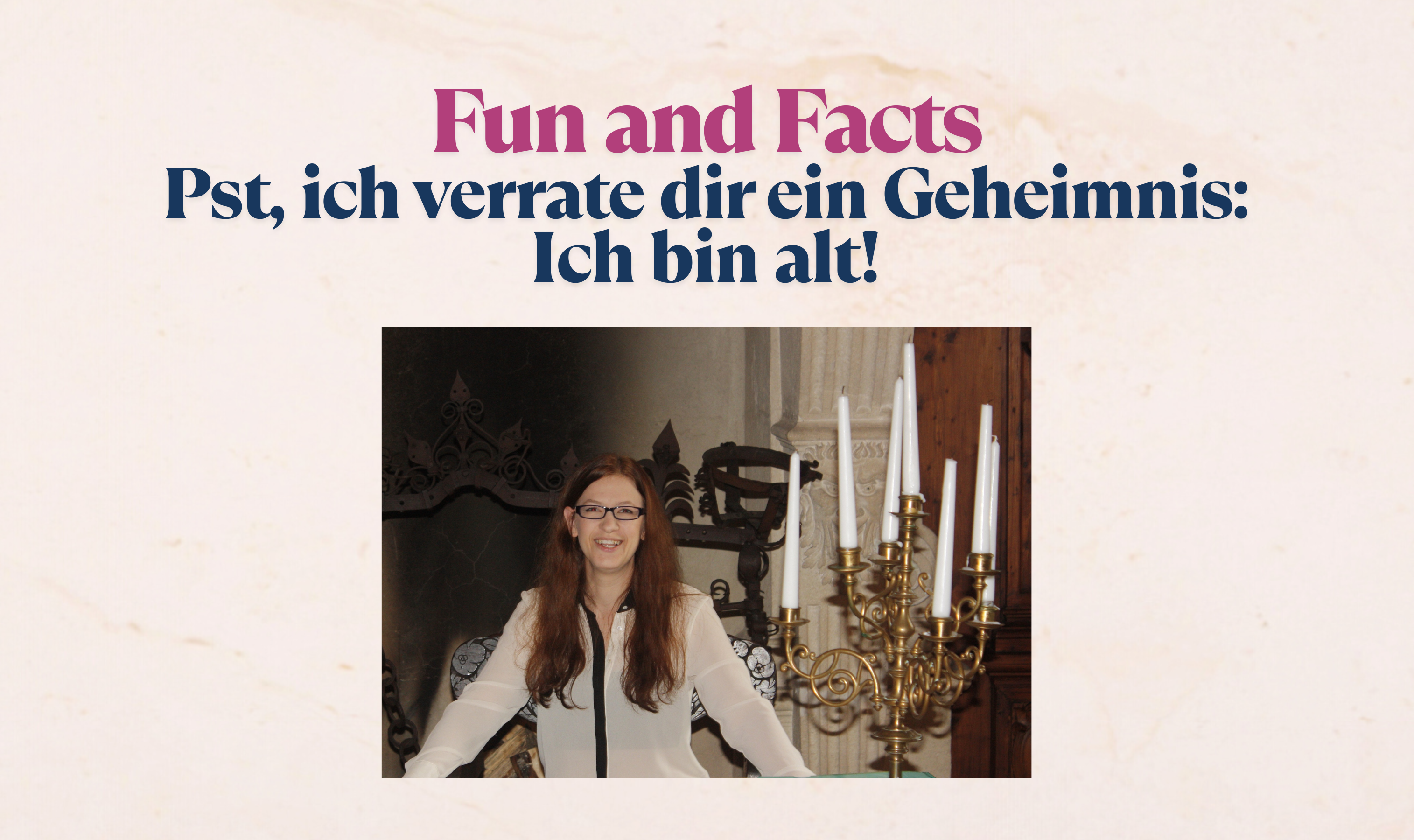 Fun and Fact: Ich bin alt.