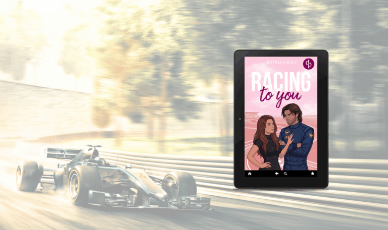 „Racing to you (Love in the fast Lane 3)“ von Bettina Kiraly